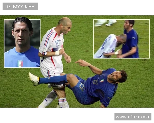 齐达内在世界杯决赛中头顶马特拉齐引发的争议与足球历史的深远影响 齐达内在世界杯决赛中头顶马特拉齐引发的争议与足球历史的深远影响